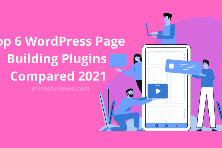 Top 6 WordPress Page Builders Plugins Compared 2021